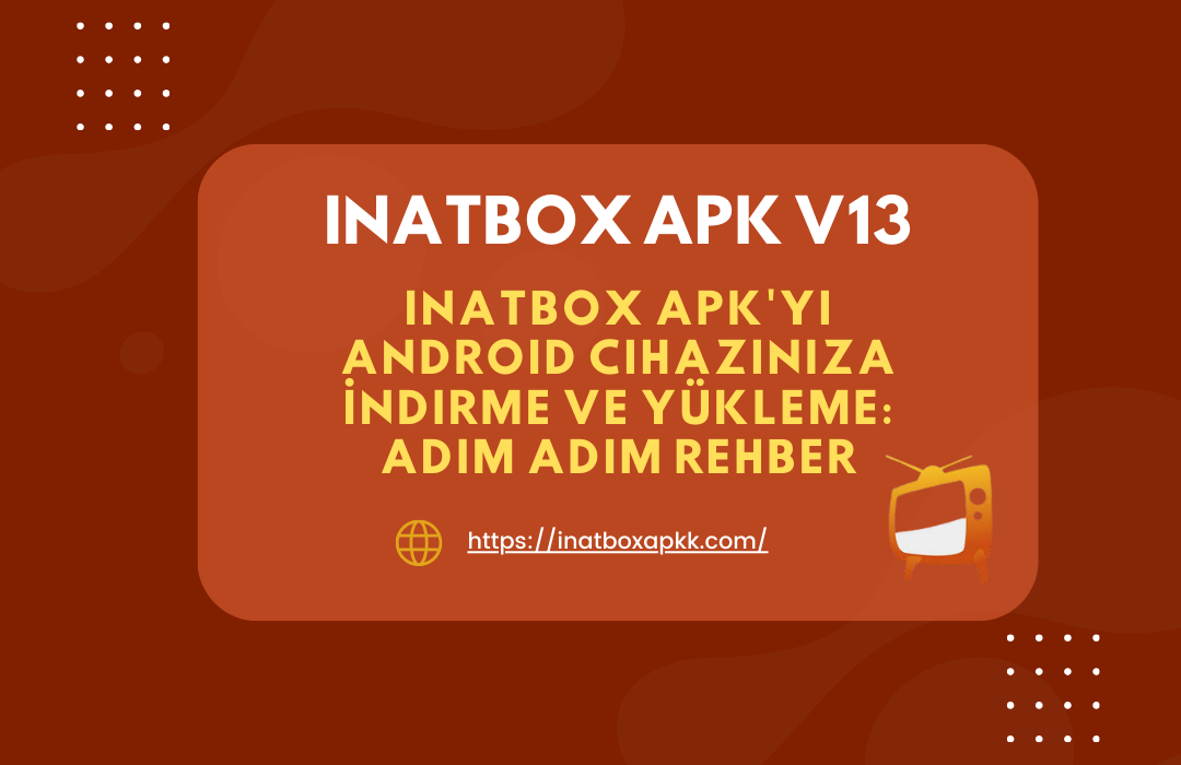 İnat Box Apk – İndir v13.00 Android İçin En Son Sürüm (2025)